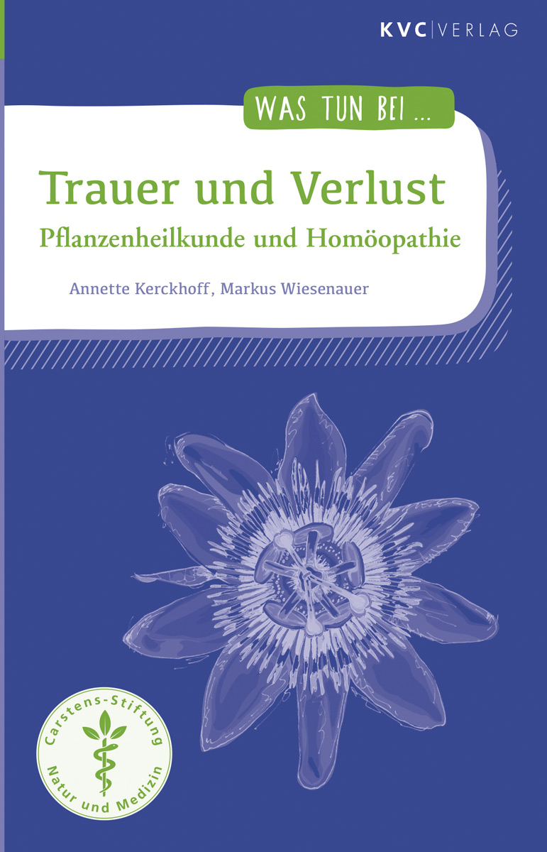 KVC Verlag - Trauer und Verlust – Pflanzenheilkunde und Homöopathie Buchcover Trauer und Verlust, Selbsthilfe aus der Naturheilkunde