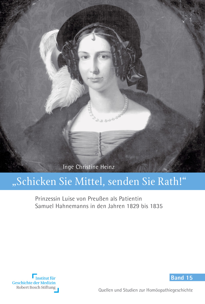KVC Verlag - Schicken Sie Mittel, senden Sie Rath! Buchcover Schicken Sie Mittel, senden Sie Rath! Briefe der Prinzessin Luise von Preußen an Samuel Hahnemann