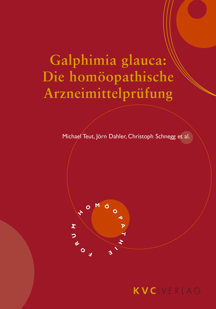 KVC Verlag - Galphimia glauca: Die homöopathische Arzneimittelprüfung Cover Galphimia glauca: Die homöopathische Arzneimittelprüfung