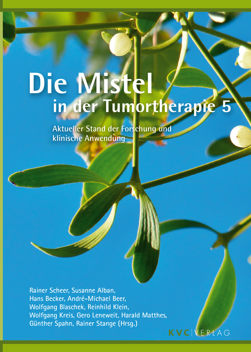 KVC Verlag - Die Mistel in der Tumortherapie 5 Cover Die Mistel in der Tumortherapie 5, Aktueller Stand der Forschung und klinische Anwendung