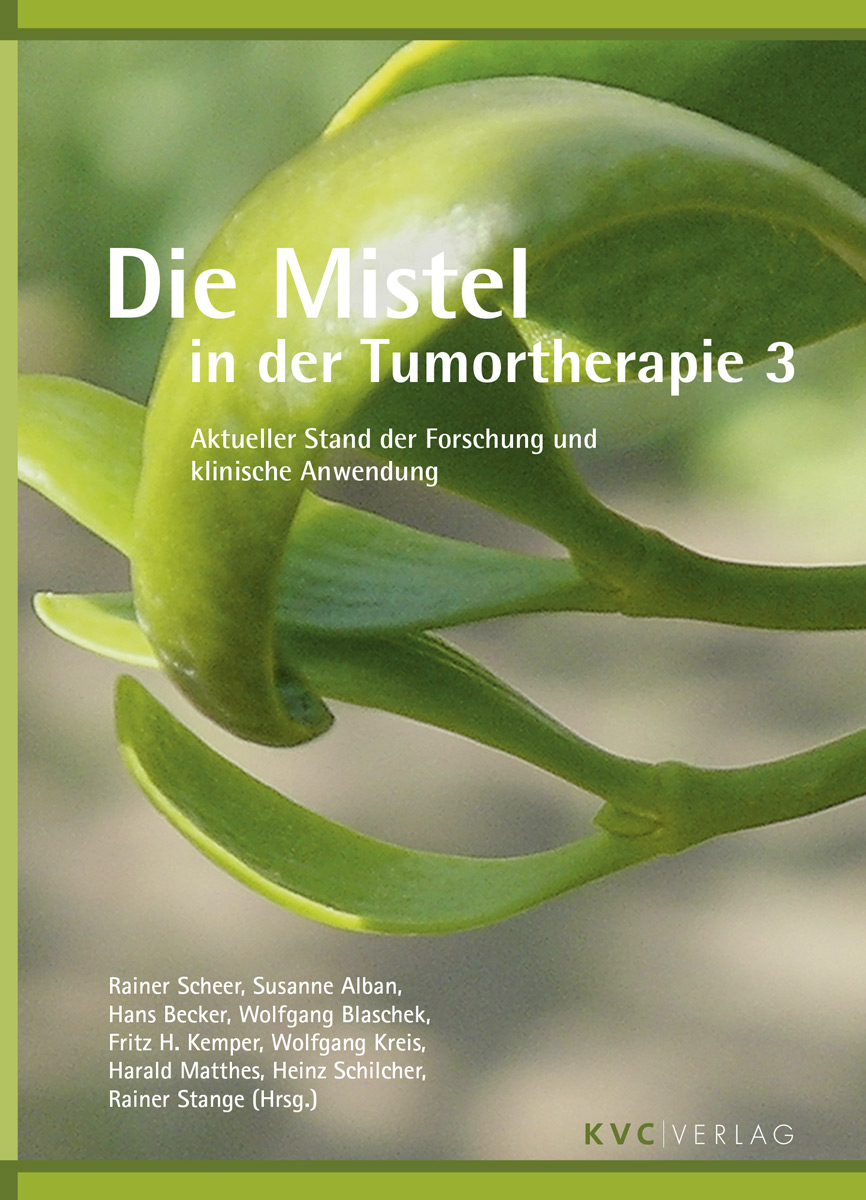 KVC Verlag - Die Mistel in der Tumortherapie 3 Cover Die Mistel in der Tumortherapie 3, Aktueller Stand der Forschung und klinische Anwendung