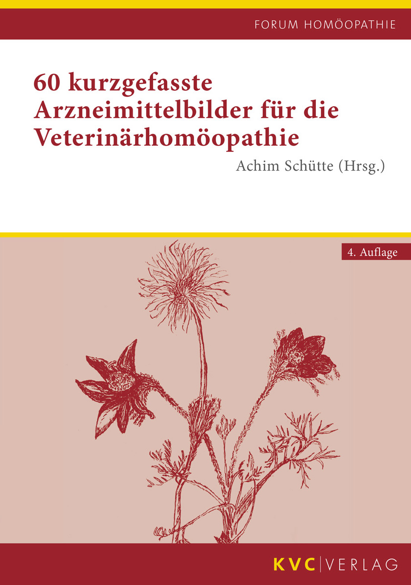 KVC Verlag - 60 kurzgefasste Arzneimittelbilder für die Veterinärhomöopathie Cover 60 kurzgefasste Arzneimittelbilder für die Veterinärhomöopathie