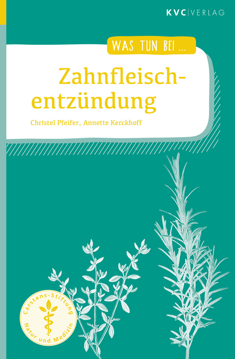 KVC Verlag - Zahnfleischentzündung – Störungen im Mundraum naturheilkundlich behandeln KVC Verlag Buchcover Zahnfleischentzündung