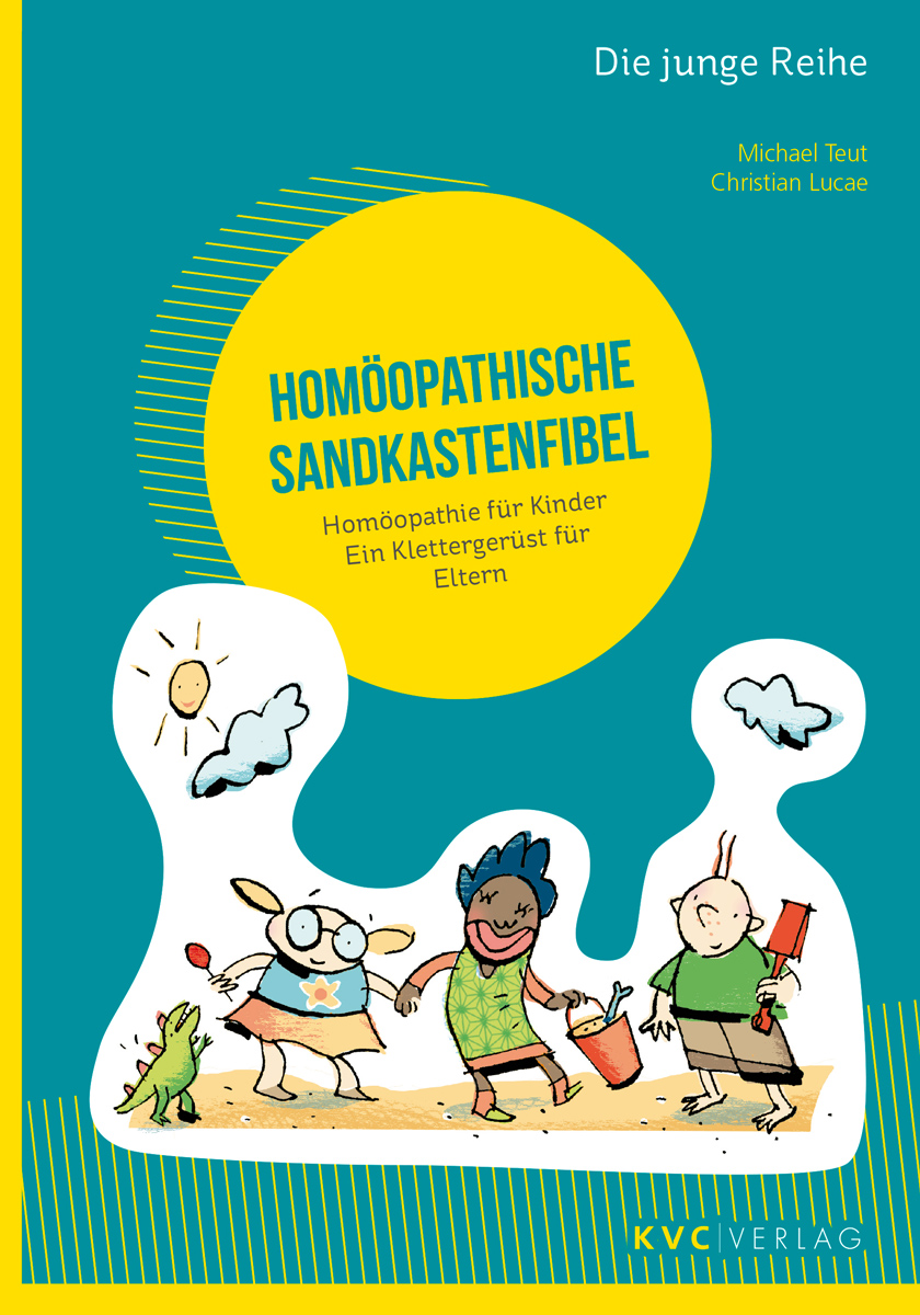 KVC Verlag - Homöopatische Sandkastenfibel Cover Homöopatische Sandkastenfibel, Homöopathie für Kinder – Ein Klettergerüst für Eltern
