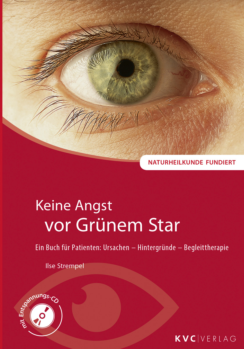 KVC Verlag - Keine Angst vor Grünem Star Cover Keine Angst vor Grünem Star, Musiktherapie mit Entspannungs-CD