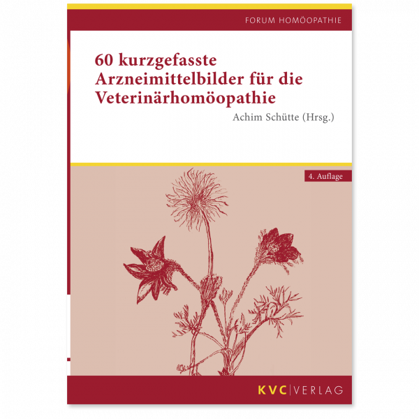 KVC Verlag – 60 kurzgefasste Arzneimittelbilder für die Veterinärhomöopathie